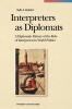 Interpreters as Diplomats: A Diplomatic History of the Role of Interpreters in World Politics (Perspectives on Translation)