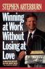 The Winning at Work Without Losing at Love