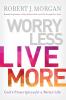 Worry Less Live More