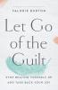 Let Go of the Guilt | Softcover