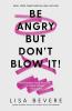 Be Angry But Don't Blow It | Softcover