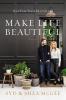 The Make Life Beautiful Hardcover