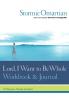 The Lord I Want to Be Whole Workbook and Journal