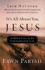 It's All about You Jesus