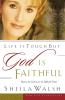 Life Is Tough But God Is Faithful