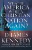 The What If America Were a Christian Nation Again?