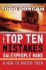 The Top Ten Mistakes Salespeople Make & How to Avoid Them