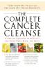 The Complete Cancer Cleanse