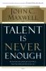 Talent Is Never Enough