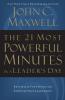 The 21 Most Powerful Minutes in a Leader's Day