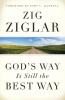 God's Way Is Still the Best Way (International Edition)