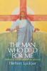 The Man Who Died For Me