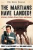 The Martians Have Landed!