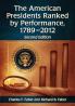 The American Presidents Ranked by Performance 1789-2012 2d ed.