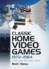 Classic Home Video Games 1972-1984