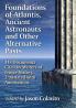 Foundations of Atlantis Ancient Astronauts and Other Alternative Pasts