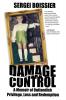 Damage Control: A Memoir of Outlandish Privilege Loss and Redemption
