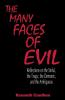 Many Faces of Evil