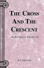 CROSS AND THE CRESCENT THE