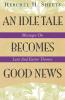 An Idle Tale Becomes Good News