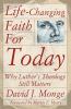 LIFE-CHANGING FAITH FOR TODAY