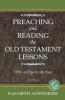 Preaching and Reading the Old Testament Lessons with an Eye to the New Cycle a