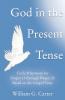 God in the Present Tense