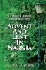 Advent and Lent in Narnia