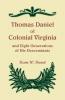 Thomas Daniel of Colonial Virginia and Eight Generations of His Descendants