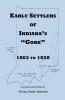 Early Settlers of Indiana's Gore 1803-1820