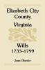 Elizabeth City County Virginia Wills 1733-1799