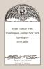 Death Notices from Washington County New York Newspapers 1799-1880