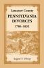 Lancaster County Pennsylvania Divorces 1786-1832
