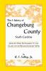 The History of Orangeburg County South Carolina from Its First Settlement to the Close of the Revolutionary War