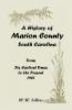 A History of Marion County South Carolina from Its Earliest Times to the Present 1901