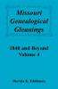 Missouri Genealogical Gleanings 1840 and Beyond Volume 4