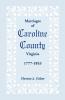Marriages of Caroline County Virginia 1777-1853
