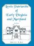 Lewis Patriarchs of Early Virginia and Maryland Third Edition