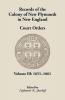 Records of the Colony of New Plymouth in New England Court Orders Volume III