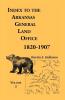 Index to the Arkansas General Land Office 1820-1907 Volume 3
