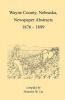 Wayne County Nebraska Newspaper Abstracts 1876-1899