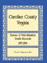 Caroline County Virginia Bureau of Vital Statistics Death Records 1853-1896