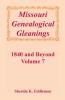 Missouri Genealogical Gleanings 1840 and Beyond Volume 7