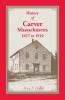 History of Carver Massachusetts 1637 to 1910