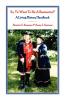 So Ye Want To Be A Reenactor? A Living History Handbook