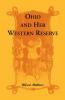 Ohio and Her Western Reserve with a Story of Three States Leading to the Latter from Connecticut by Way of Wyoming Its Indian Wars and Massacre