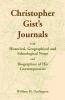 Christopher Gist's Journals with Historical Geographical and Ethnological Notes and Biographies of his Contemporaries