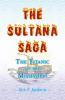 The Sultana Saga