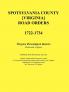Spotsylvania County [Virginia] Road Orders 1722-1734. Published With Permission from the Virginia Transportation Research Council (A Cooperative Organization Sponsored Jointly by the Virginia Department of Transportation and the University of Virginia)