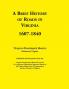 A Brief History of Roads in Virginia 1607-1840. Published with Permission from the Virginia Transportation Research Council (a Cooperative Organiza